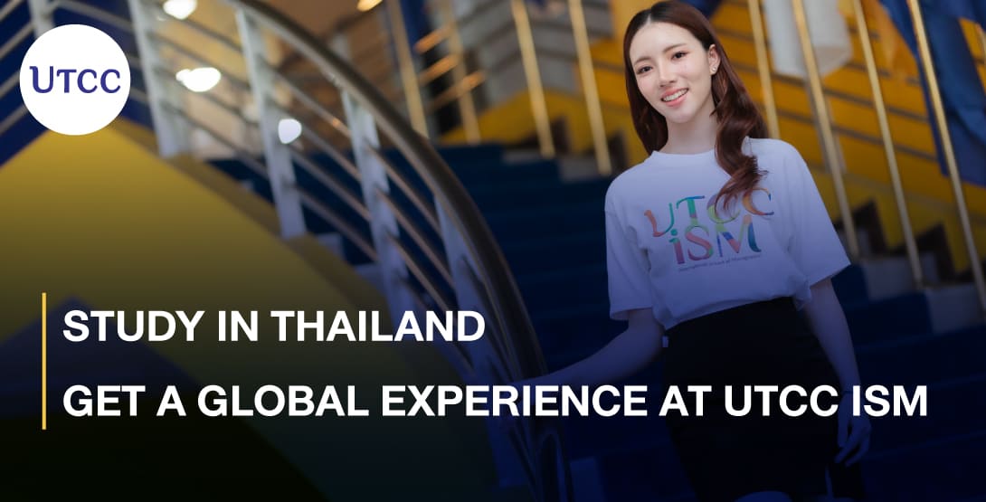 Study in Thailand, Get a Global Experience at UTCC iSM 🌏