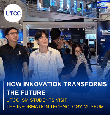 How Innovation Transforms the Future UTCC iSM Students Visit the Information Technology Museum